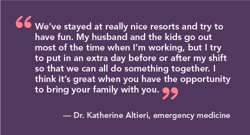 Dr. Altieri quote on how she makes locums work with her family
